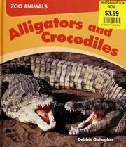 Alligators And Crocodiles 1st Ed Gallagher Debbie 1969