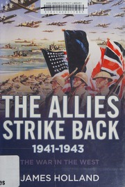 The Allies Strike Back 19411943 First Grove Atlantic Hardcover Edition Holland