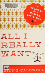 All I Really Want Readings For A Modern Christmas Caldwell