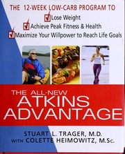 The Allnew Atkins Advantage The 12week Lowcarb Program To Lose Weight Achieve Peak Fitness And Health And Maximize Your Willpower To Reach Life Goals 1st Ed Trager