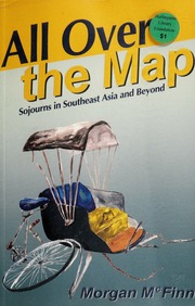 All Over The Map Sojourns In Southeast Asia And Beyond Mcfinn