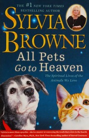 All Pets Go To Heaven The Spiritual Lives Of The Animals We Love Browne