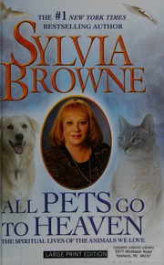 All Pets Go To Heaven The Spiritual Lives Of The Animals We Love Large Print Ed Browne