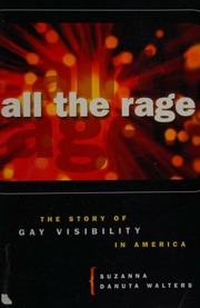All The Rage The Story Of Gay Visibility In America New Ed Edition Walters
