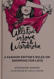 Alls Fair In Love Wardrobe A Fashion Editors Rules On Shopping For Love Simons