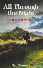 All Through The Night A Welsh Western Thomas Neil 1950 Author