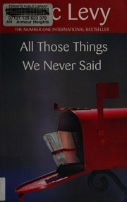 All Those Things We Never Said Levy Marc 1961 Murray Chris 1979