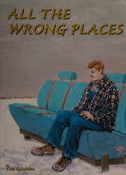All The Wrong Places Galambos Tom Artist Author