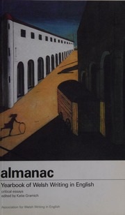 Almanac A Yearbook Of Welsh Writing In English Critical Essays Volume 13 Gramich