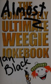 The Almost Completely Ultimate Weegie Jokebook Black Ian 1944