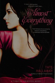 Almost Everything A Vampire Princess Novel Hallaway Tate