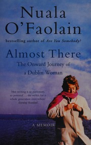 Almost There The Onward Journey Of A Dublin Woman Ofaolain