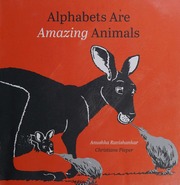 Alphabets Are Amazing Animals Ravishankar Anushka Author Pieper