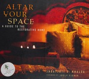 Altar Your Space A Guide To The Restorative Home Khalsa Jagatjoti S
