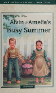 Alvin And Amelias Busy Summer Weber Katie Author