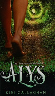 Alys The Terra Mirum Chronicles Callaghan Kiri