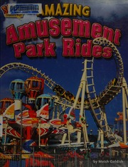 Amazing Amusement Park Rides Goldish Meish Gieszl Eric Hahner