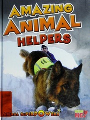 Amazing Animal Helpers 1st Ed Townsend John 1955