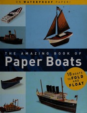 The Amazing Book Of Paper Boats Roberts Jerry Melcher Media