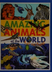 Amazing Animals Of The World Past And Present Unknown