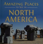 Amazing Places To See In North America Peterson Eric 1973 Author