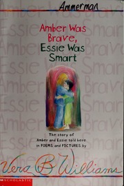 Amber Was Brave Essie Was Smart The Story Of Amber And Essie Told Here In Poems And Pictures Williams