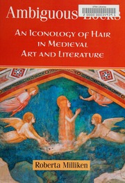 Ambiguous Locks An Iconology Of Hair In Medieval Art And Literature Milliken