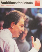 Ambitions For Britain Labours Manifesto 2001 Labour Party Great Britain