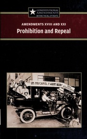 Amendments Xviii And Xxi Prohibition And Repeal Engdahl Sylvia