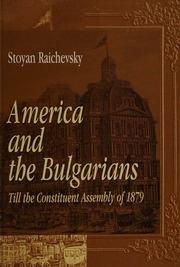 America And The Bulgarians Till The Constituent Assembly Of 1879 Raichevski