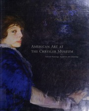 American Art At The Chrysler Museum Selected Paintings Sculpture And Drawings Chrysler Museum