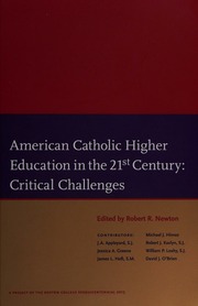American Catholic Higher Education In The 21st Century Critical Challenges Newton