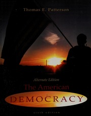 The American Democracy 6th Ed Alternate Ed Patterson Thomas E