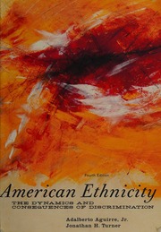 American Ethnicity The Dynamics And Consequences Of Discrimination 4th Ed Aguirre