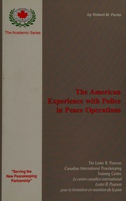 The American Experience With Police In Peace Operations Perito