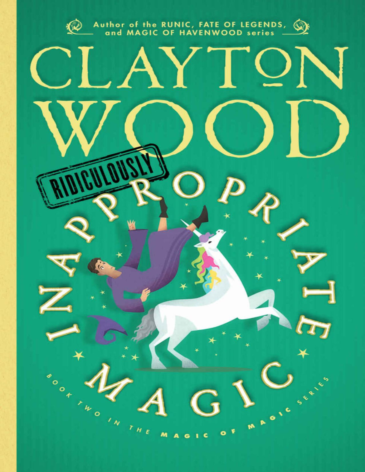Ridiculously Inappropriate Magic Clayton Wood