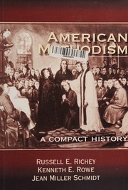 American Methodism A Compact History Richey Russell E Rowe