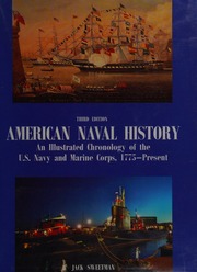 American Naval History An Illustrated Chronology Of The Us Navy And Marine Corps 1775present 3rd Ed Sweetman