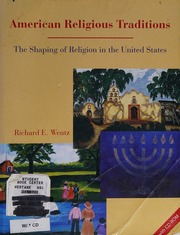American Religious Traditions The Shaping Of Religion In The United States Wentz