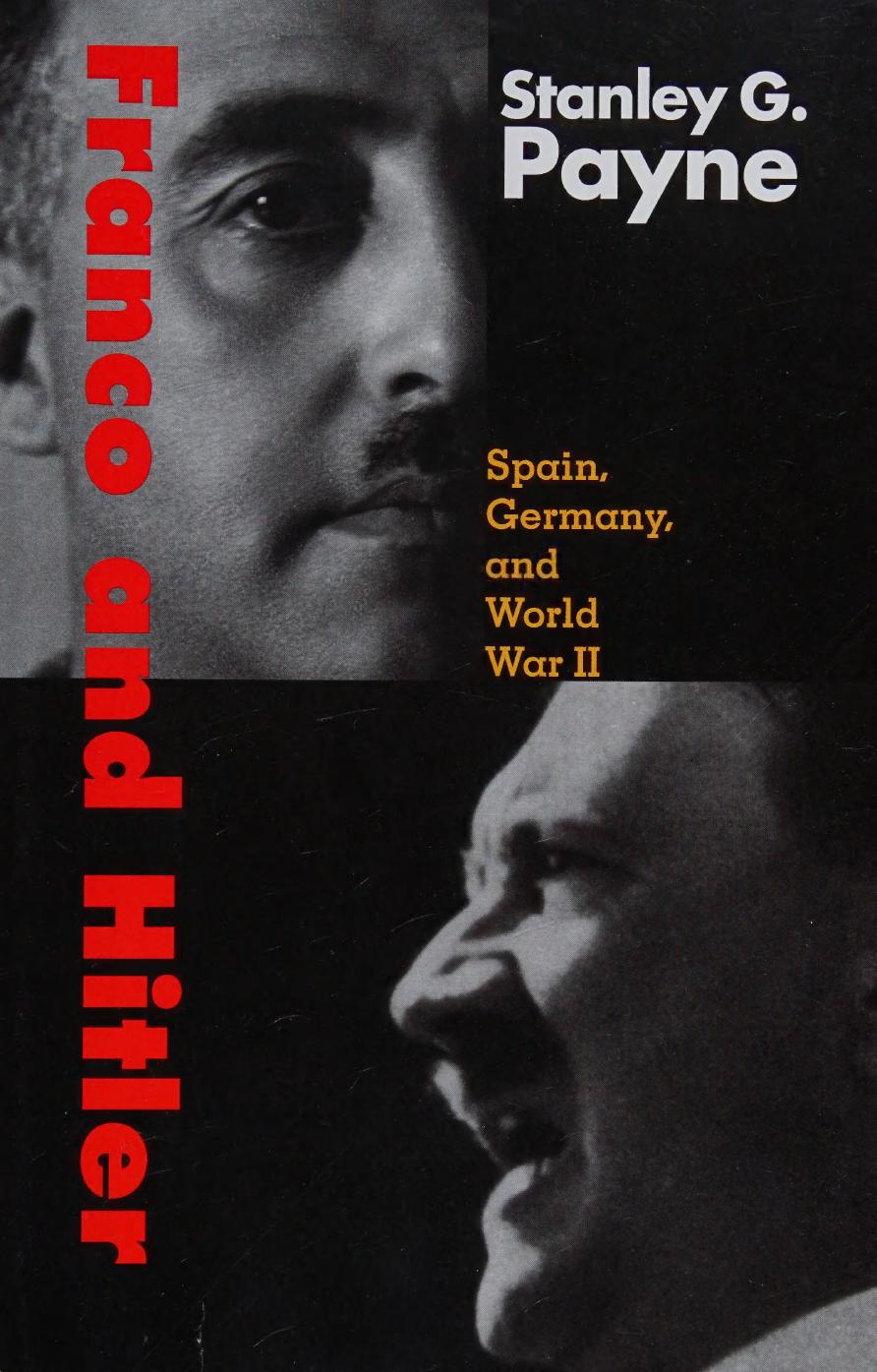 Franco And Hitler Spain Germany And World War Ii Stanley G Payne