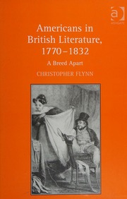 Americans In British Literature 17701832 A Breed Apart Flynn