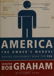 America The Owners Manual Making Government Work For You Graham