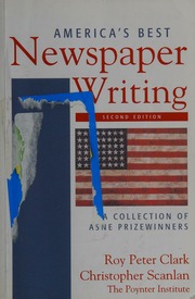 Americas Best Newspaper Writing A Collection Of Asne Prizewinners 2nd Ed Clark