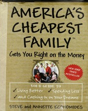 Americas Cheapest Family Gets You Right On The Money 1st Ed Steve Economides