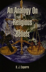 An Analogy On Religious Beliefs R J Esquerra