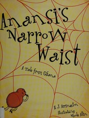 Anansis Narrow Waist A Tale From Ghana Arrington H J Author