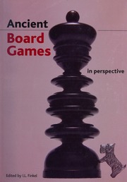 Ancient Board Games In Perspective Papers From The 1990 British Museum Colloquium With Additional Contributions Finkel