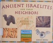 Ancient Israelites And Their Neighbors An Activity Guide Broida