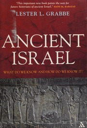 Ancient Israel What Do We Know And How Do We Know It Grabbe