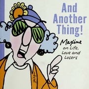 And Another Thing Maxine On Life Love And Losers Wagner John M